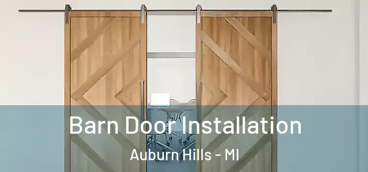 Barn Door Installation Auburn Hills - MI