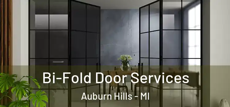 Bi-Fold Door Services Auburn Hills - MI