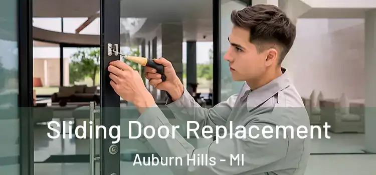 Sliding Door Replacement Auburn Hills - MI